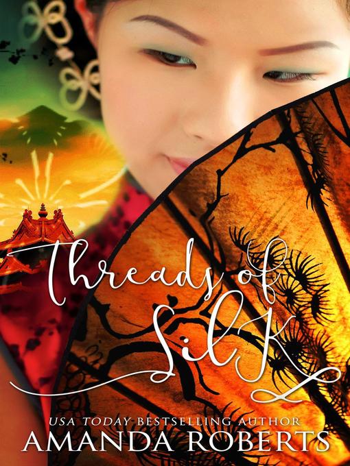 Title details for Threads of Silk by Amanda Roberts - Available